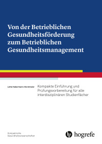 Von der Betrieblichen Gesundheitsförderung zum Betrieblichen Gesundheitsmanagement