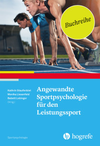 Angewandte Sportpsychologie für den Leistungssport